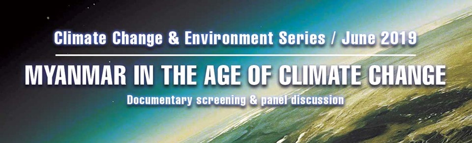 Myanmar in the age of climate change / Screening & Discussion